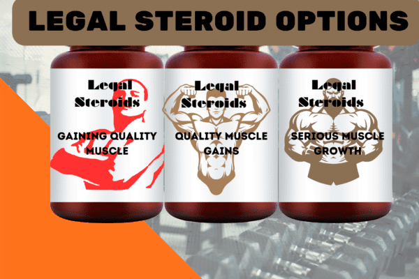 5 Best Legal Steroids for Fast Muscle Growth That Really Work & Are Safe