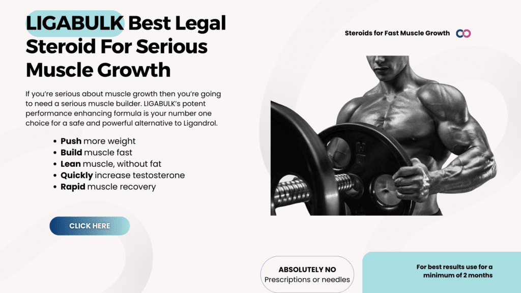 LIGABULK Best Legal Steroid For Serious Muscle Growth